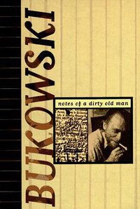Notes of a Dirty Old Man (City Lights Publishers 2001)