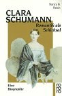 Clara Schumann. Romantik als Schicksal. Eine Biographie.