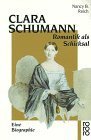 Clara Schumann. Romantik als Schicksal. Eine Biographie. (Rowohlt Tb. 1993)