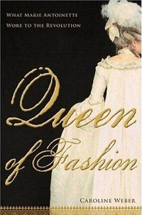 Queen of Fashion (Henry Holt and Co. 2006)
