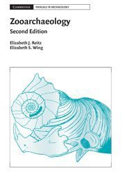 Zooarchaeology (Cambridge University Press 2008)