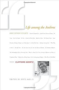 Life among the Anthros and Other Essays (Princeton University Press 2010)