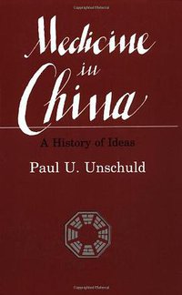 Medicine in China (University of California Press 1988)