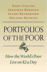 Portfolios of the Poor (Princeton University Press 2009)