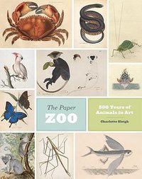 The Paper Zoo (Univ of Chicago Pr 2017)