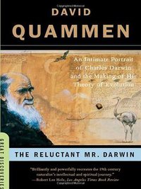 The Reluctant Mr. Darwin (W. W. Norton & Company 2007)