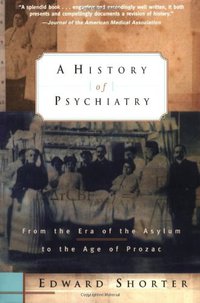 A History of Psychiatry (Wiley 1998)