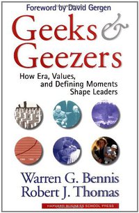 Geeks and Geezers (Harvard Business Review Press 2002)