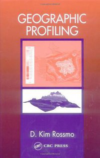 Geographic Profiling (CRC Press 1999)