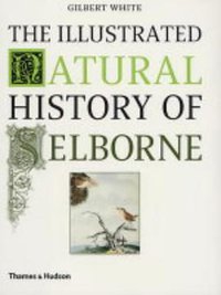 The Illustrated Natural History of Selborne (Thames & Hudson 2004)