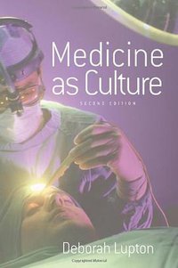 Medicine as Culture (Sage Pubns 2003)