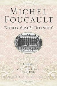 Society Must Be Defended (Picador 2003)
