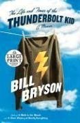 The Life and Times of the Thunderbolt Kid (Random House Large Print 2006)