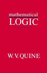Mathematical Logic, Revised Edition (Harvard University Press 2003)