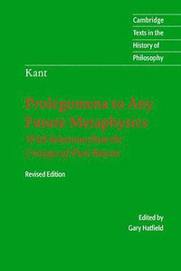 Prolegomena to Any Future Metaphysics (Cambridge University Press 2004)