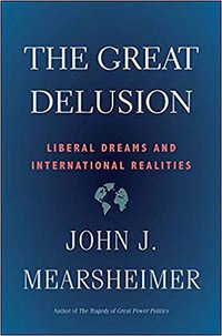 The Great Delusion (Yale University Press 2019)