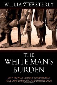 The White Man's Burden (Oxford University Press 2006)