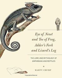 Eye of Newt and Toe of Frog, Adder's Fork and Lizard's Leg (University Of Chicago Press 2015)
