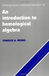 An Introduction to Homological Algebra (Cambridge University Press 1995)