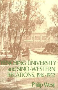 Yenching University and Sino-Western Relations, 1916-1952 (Harvard University Press 1976)