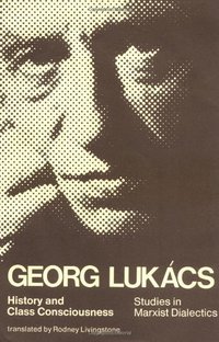 History and Class Consciousness (The MIT Press 1972)