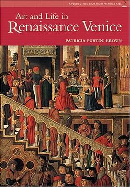 Art and Life in Renaissance Venice