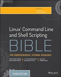 Linux Command Line and Shell Scripting Bible (Wiley 2015)