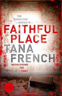 Faithful Place (Hodder & Stoughton 2010)