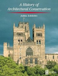 A History of Architectural Conservation (1999)