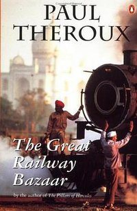 The Great Railway Bazaar (Penguin (Non-Classics) 1995)