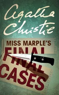 Miss Marple's Final Cases (HarperCollins Publishers Ltd 2002)