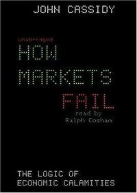 How Markets Fail (Blackstone Audiobooks 2009)