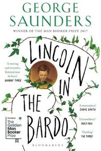Lincoln in the Bardo (Bloomsbury Paperbacks 2018)