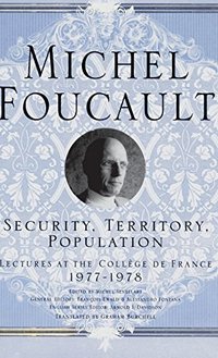 Security, Territory, Population (Palgrave Macmillan 2007)