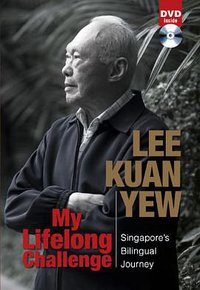 My Lifelong Challenge Singapore's Bilingual Journey (Straits Times Press 2011)