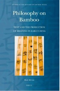 Philosophy on Bamboo (Brill Academic Publishers 2011)