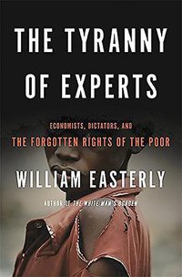 The Tyranny of Experts (Basic Books 2015)
