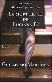 La mort lente de Luciana B. (Editions Nil 2009)