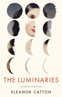 The Luminaries (Little Brown and Company 2013)