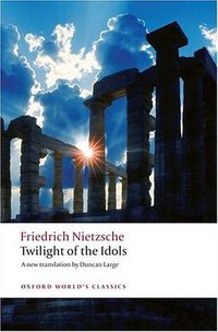 Twilight of the Idols (Oxford Paperbacks 2008)