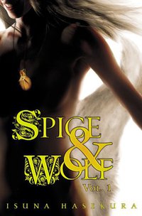 Spice and Wolf, Vol. 1 (Yen Press 2009)