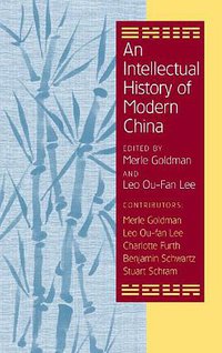An Intellectual History of Modern China (Cambridge University Press 2002)