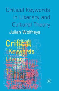 Critical Keywords in Literary and Cultural Theory (Palgrave 2017)