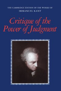 Critique of the Power of Judgment (Cambridge University Press 2001)