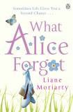 What Alice Forgot (Penguin 2010)