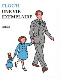 UNE VIE EXEMPLAIRE (ALBUM JEUNESSE)