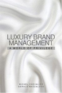 Luxury Brand Management (Wiley 2008)