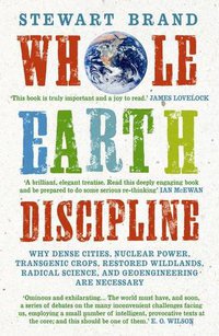 Whole Earth Discipline (Atlantic Books 2010)