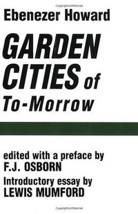 Garden Cities of To-Morrow (MIT Press 1965)