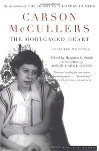 The Mortgaged Heart (Mariner Books 2005)